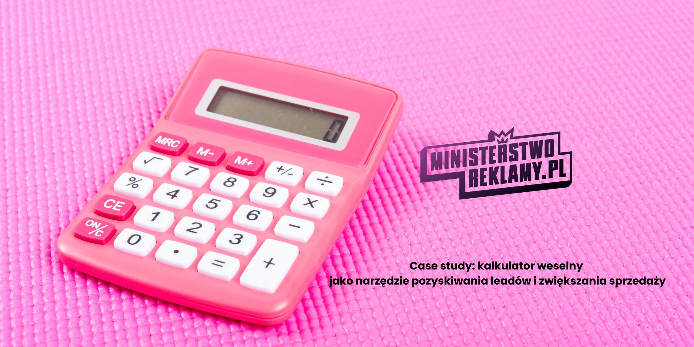 Case study: kalkulator weselny jako narzędzie pozyskiwania leadów i zwiększania sprzedaży