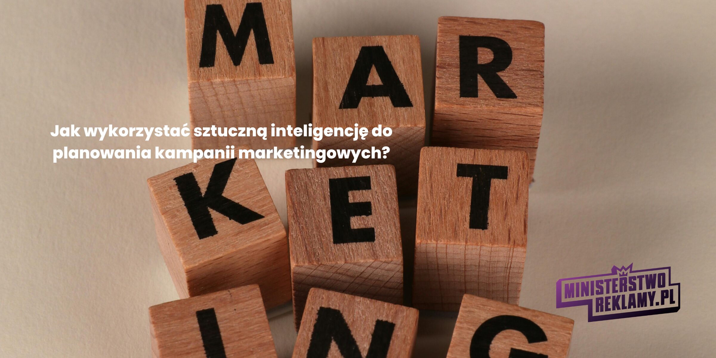 Jak wykorzystać sztuczną inteligencję do planowania kampanii marketingowych