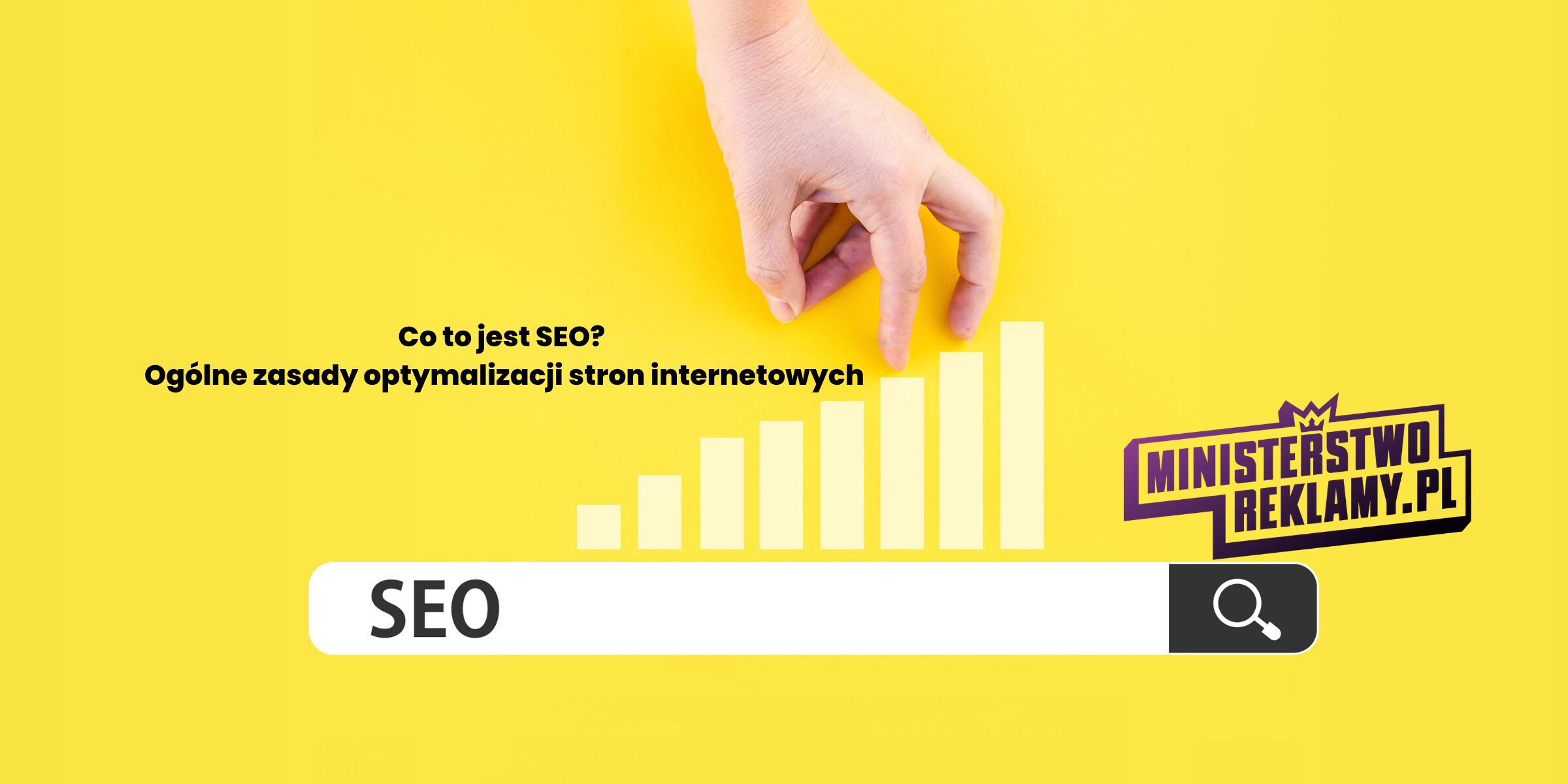 Co to jest SEO? Ogólne zasady optymalizacji stron internetowych