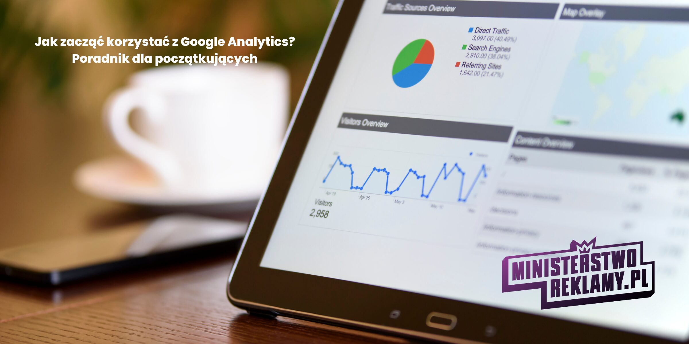 Jak zacząć korzystać z Google Analytics? Poradnik dla początkujących